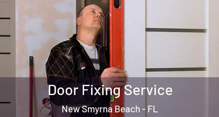  Door Fixing Service New Smyrna Beach - FL