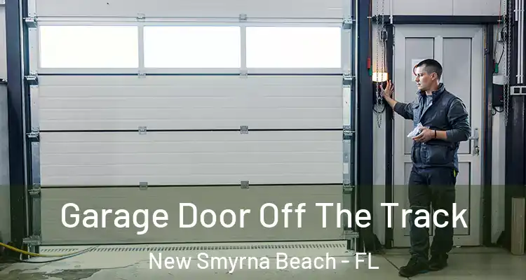  Garage Door Off The Track New Smyrna Beach - FL