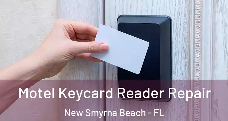  Motel Keycard Reader Repair New Smyrna Beach - FL