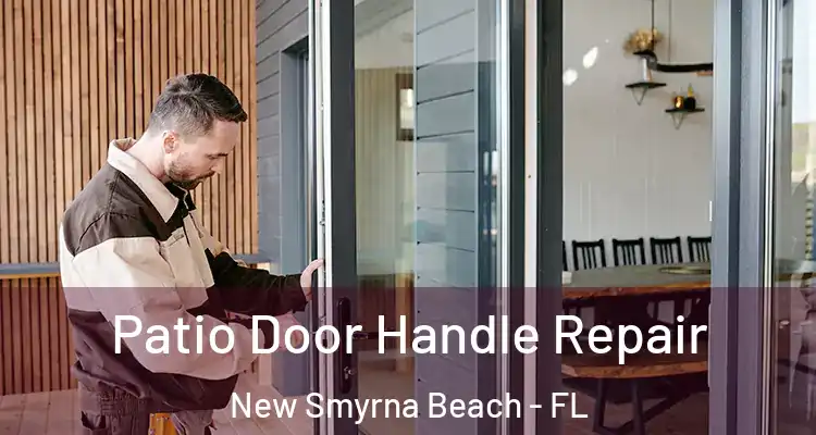  Patio Door Handle Repair New Smyrna Beach - FL