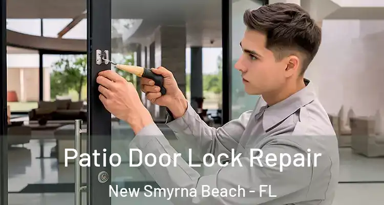  Patio Door Lock Repair New Smyrna Beach - FL