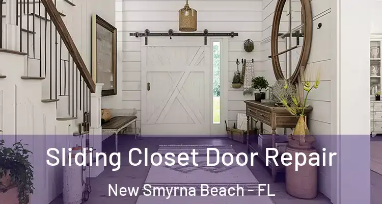  Sliding Closet Door Repair New Smyrna Beach - FL