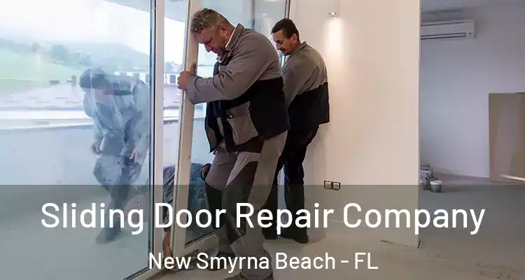  Sliding Door Repair Company New Smyrna Beach - FL