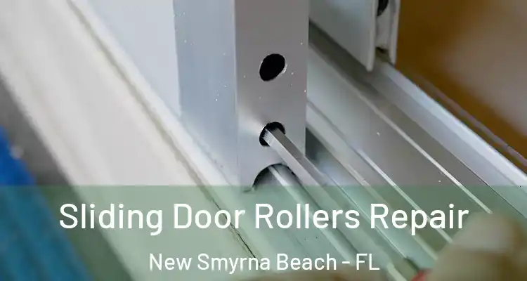  Sliding Door Rollers Repair New Smyrna Beach - FL